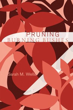 Pruning Burning Bushes (eBook, ePUB)