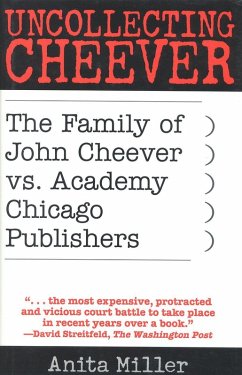 Uncollecting Cheever (eBook, ePUB) - Miller, Anita Uncollecting Cheever (eBook, ePUB) - Miller, Anita