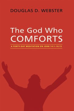 The God Who Comforts (eBook, ePUB) - Webster, Douglas D.