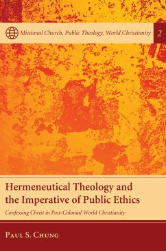 Hermeneutical Theology and the Imperative of Public Ethics (eBook, ePUB) - Chung, Paul S.