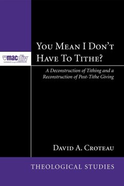You Mean I Don't Have to Tithe? (eBook, ePUB) You Mean I Don't Have to Tithe? (eBook, ePUB)