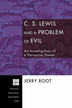 C. S. Lewis and a Problem of Evil (eBook, ePUB) - Root, Jerry