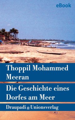 Die Geschichte eines Dorfes am Meer (eBook, ePUB) - Meeran, Thoppil Mohammed