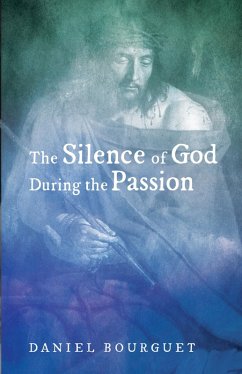 The Silence of God during the Passion (eBook, ePUB)