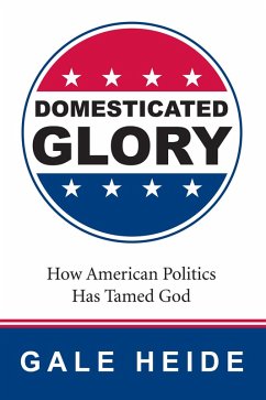 Domesticated Glory (eBook, ePUB) Domesticated Glory (eBook, ePUB)