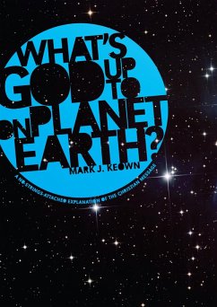 What God's Up To on Planet Earth? (eBook, ePUB)