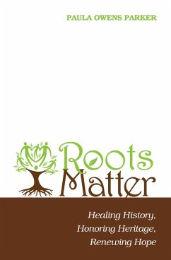 Roots Matter (eBook, ePUB) - Parker, Paula Owens
