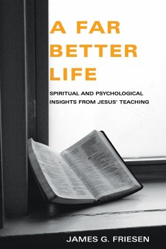 A Far Better Life (eBook, ePUB) - Friesen, James G.