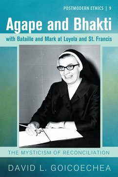 Cover Agape and Bhakti with Bataille and Mark at Loyola and St. Francis (eBook, ePUB)