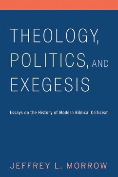 Theology, Politics, and Exegesis (eBook, ePUB) - Morrow, Jeffrey L.