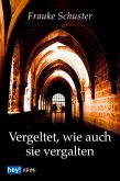 Vergeltet, wie auch sie vergalten (eBook, ePUB)