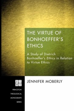 The Virtue of Bonhoeffer's Ethics (eBook, ePUB)
