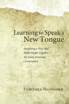Learning to Speak a New Tongue (eBook, ePUB) - Matsuoka, Fumitaka