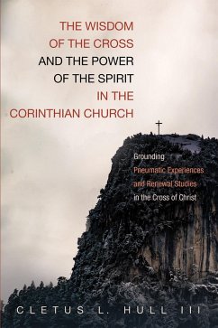 The Wisdom of the Cross and the Power of the Spirit in the Corinthian Church (eBook, ePUB)