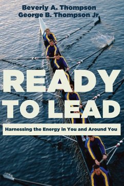 Ready to Lead (eBook, ePUB) - Thompson, Beverly A.; Thompson, George B. Jr.