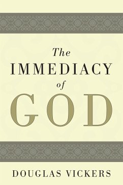 The Immediacy of God (eBook, ePUB) - Vickers, Douglas