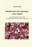 Gesellschaft ohne Ideologie - eine Utopie? (eBook, ePUB)