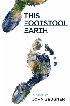 This Footstool Earth (eBook, ePUB) - Zeugner, John