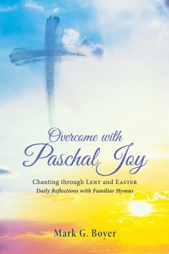 Overcome with Paschal Joy (eBook, ePUB)