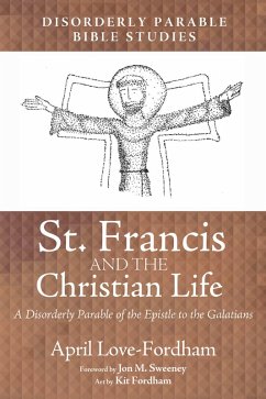 St. Francis and the Christian Life (eBook, ePUB)