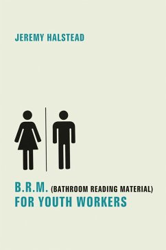 B.R.M. (Bathroom Reading Material) for Youth Workers (eBook, ePUB)