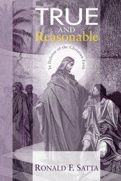 True and Reasonable (eBook, ePUB) - Satta, Ronald F.
