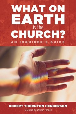 What on Earth is the Church? (eBook, ePUB)