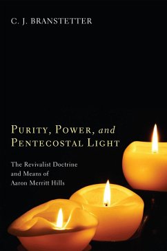 Purity, Power, and Pentecostal Light (eBook, ePUB) - Branstetter, Christopher Jon