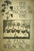 It's Cotton Blossom Time (eBook, ePUB)