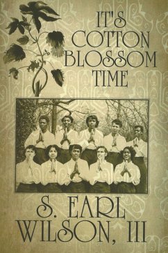 It's Cotton Blossom Time (eBook, ePUB) - Wilson III, S. Earl