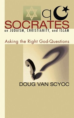Socrates on Judaism, Christianity, and Islam (eBook, ePUB)