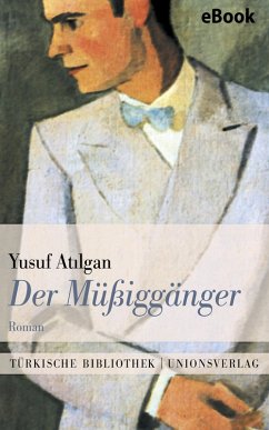 Der Müßiggänger (eBook, ePUB) - Atilgan, Yusuf