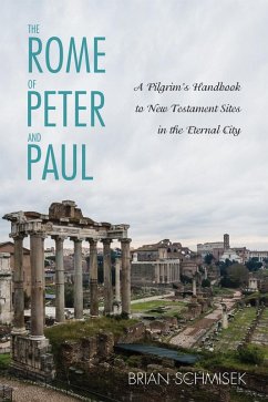 The Rome of Peter and Paul (eBook, ePUB) - Schmisek, Brian