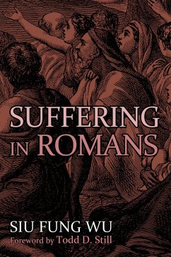 Suffering in Romans (eBook, ePUB) - Wu, Siu Fung