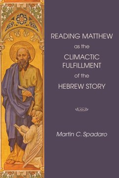 Reading Matthew as the Climactic Fulfillment of the Hebrew Story (eBook, ePUB)