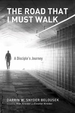 The Road That I Must Walk (eBook, ePUB) - Snyder Belousek, Darrin W.