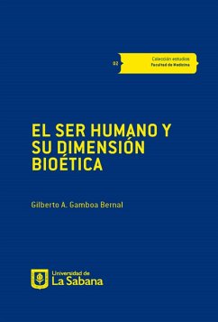 El ser humano y su dimensión bioética (eBook, ePUB) - Gamboa, Gilberto