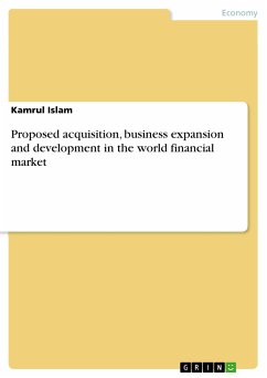 Proposed acquisition, business expansion and development in the world financial market (eBook, PDF)