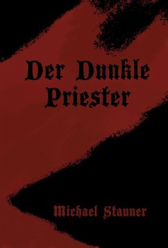 Der Dunkle Priester (eBook, ePUB) - Stauner, Michael