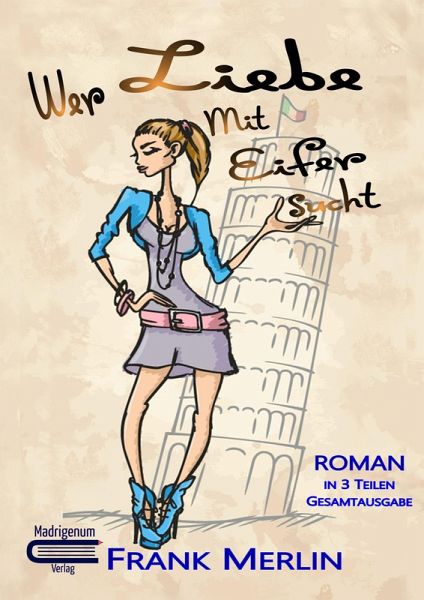 Wer Liebe mit Eifer sucht (eBook, ePUB)