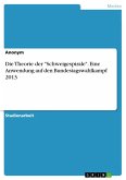 Die Theorie der &quote;Schweigespirale&quote;. Eine Anwendung auf den Bundestagswahlkampf 2013 (eBook, PDF)