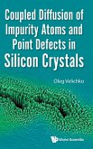 COUPLED DIFFUSION IMPURITY ATOMS & POINT DEFECTS SILICON