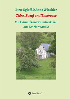 Cidre, Boeuf und Tubéreuse - Egloff, Birte;Winckler, Anne