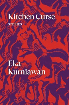 Kitchen Curse: Stories - Kurniawan, Eka