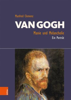 Van Gogh: Manie und Melancholie - Clemenz, Manfred
