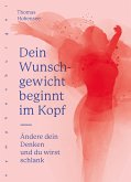 Dein Wunschgewicht beginnt im Kopf (eBook, ePUB)