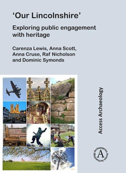 'Our Lincolnshire': Exploring public engagement with heritage 'Our Lincolnshire': Exploring public engagement with heritage