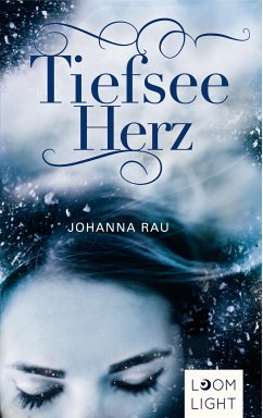 Tiefseeherz (eBook, ePUB) - Rau, Johanna