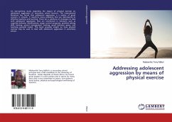 Addressing adolescent aggression by means of physical exercise