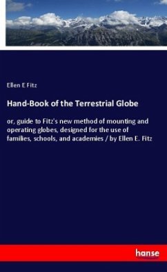 Hand-Book of the Terrestrial Globe - Fitz, Ellen E